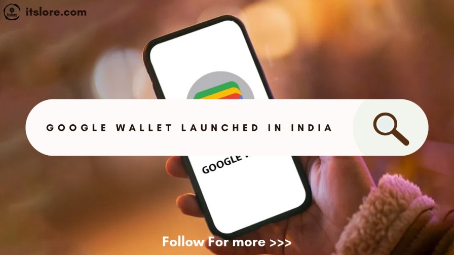 Google Wallet Launched In India